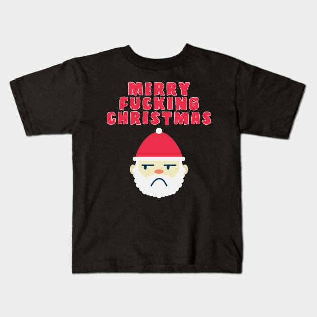 Merry Fucking Christmas Kids T-Shirt by AmandaPandaBrand